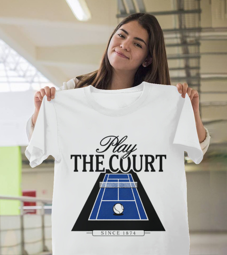 Play The Court Since 1874 Tennis T-Shirt