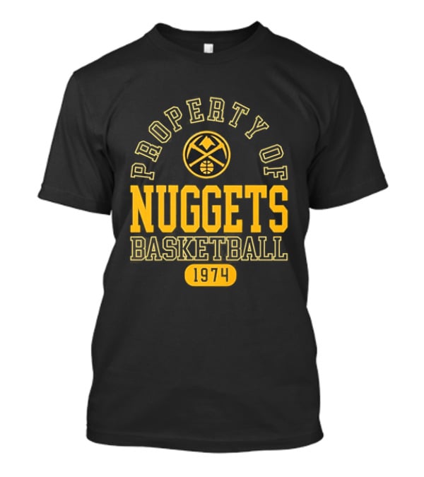 Property Of Nuggets Basketball 1974 Team Spirit T-Shirt