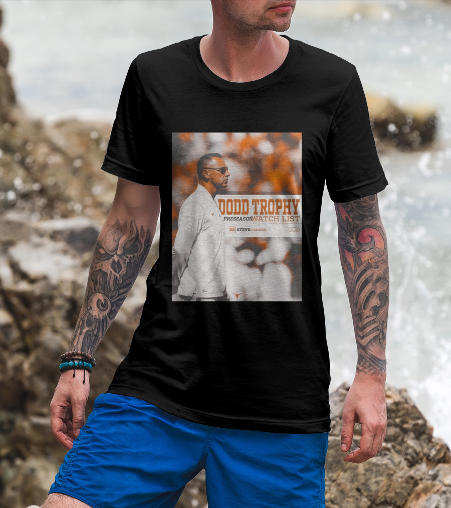 Dodd Trophy Preseason List Steve Sarkisian 2026 Texas Football T-Shirt