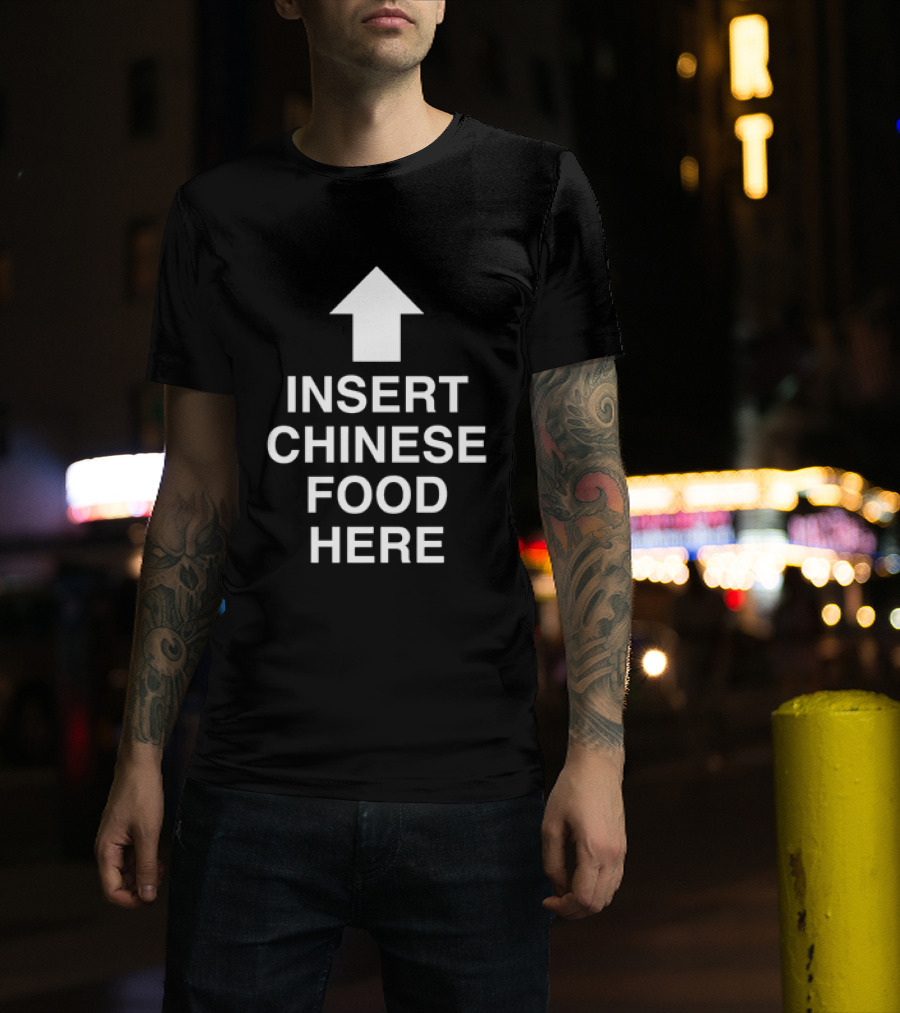 Insert Chinese Food Here Arrow Humor Takeout Joke T-Shirt