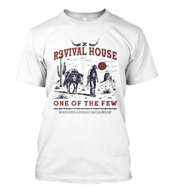 R3vival House Western Desert Cowboy Scene One Of The Few T-Shirt