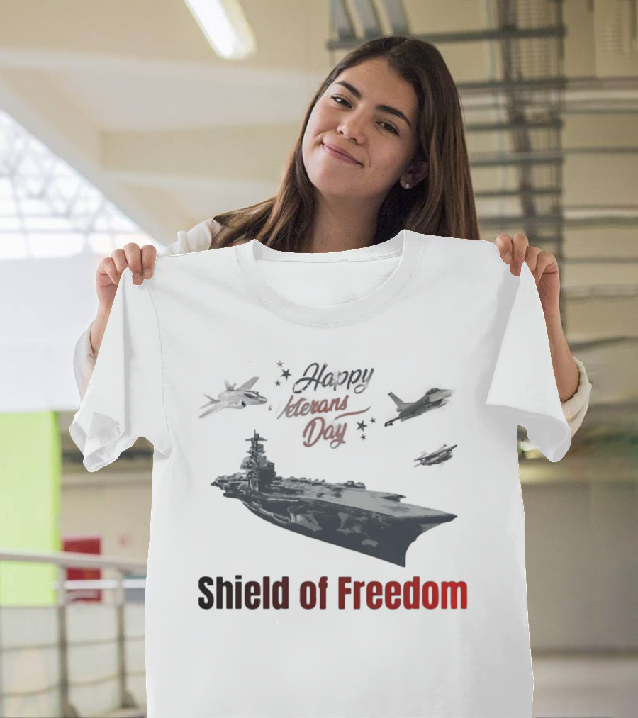 Happy Veterans Day Aircraft Carrier Shield Of Freedom T-Shirt