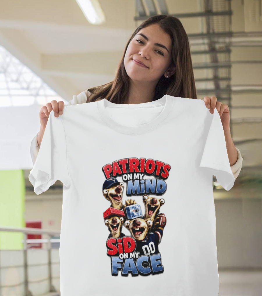 Patriots On My Mind Sid On My Face Funny Football Sid Sloth T-Shirt