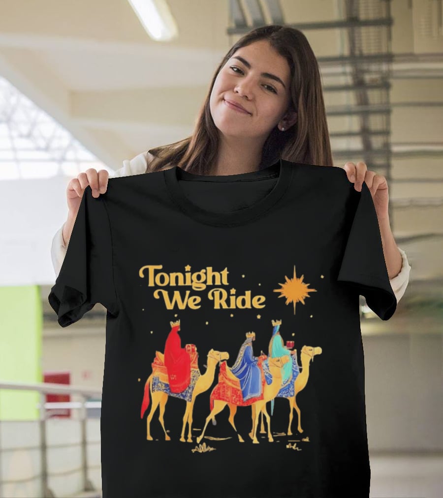 Three Wise Men Magi Nativity Scene Tonight We Ride Christmas Holiday Camel Journey T-Shirt