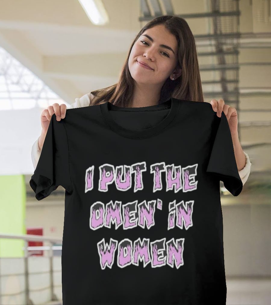 I Put The Omen In Women Pun Pink Letters T-Shirt