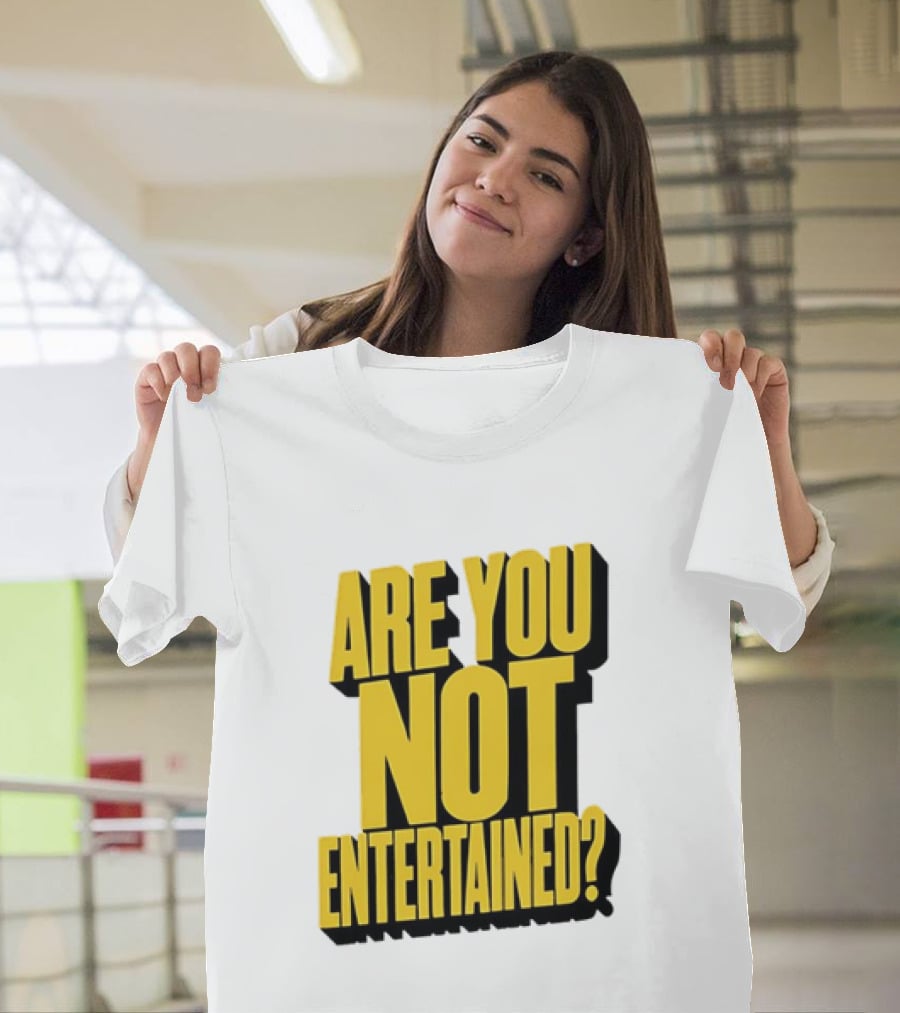Are You Not Entertained Bold Yellow T-Shirt