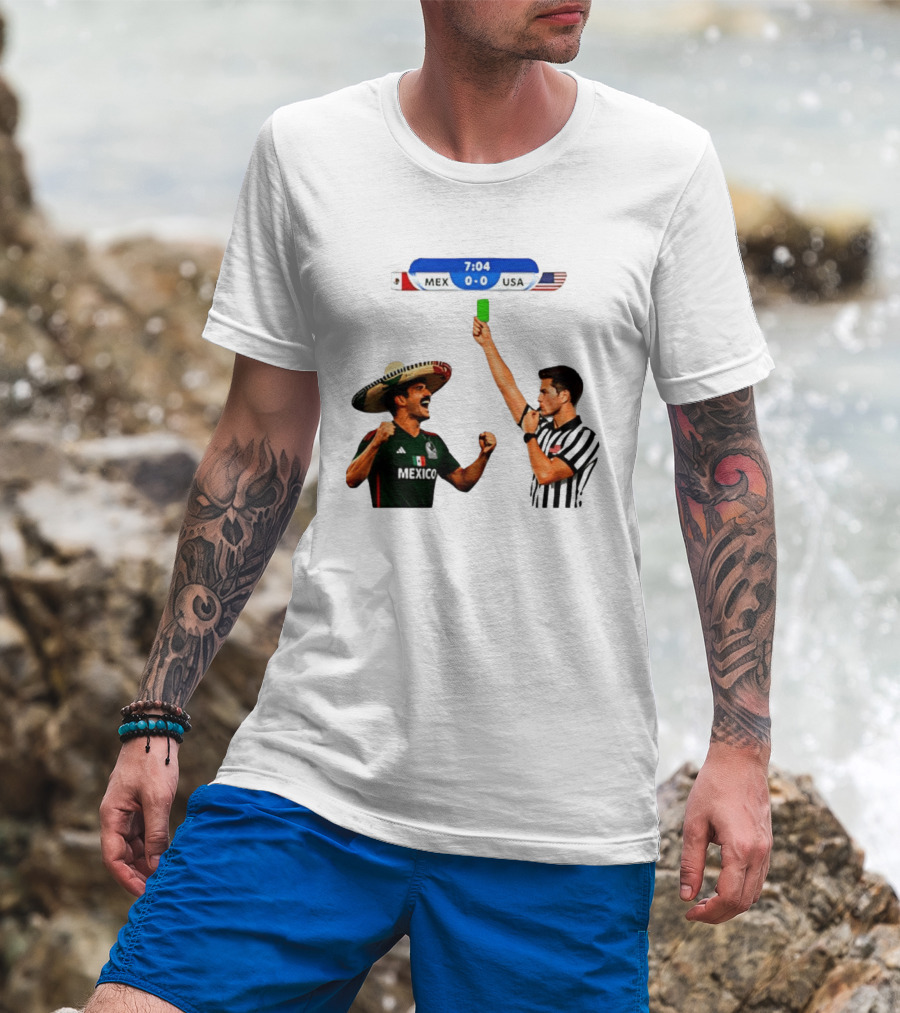 Mexico Vs USA Soccer Match 7:04 Scoreboard Referee Green Card T-Shirt