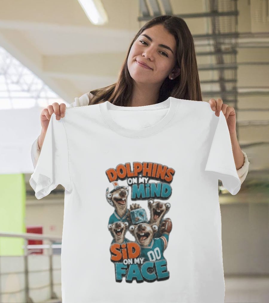 Dolphins On My Mind Sid On My Face Miami 00 Football T-Shirt