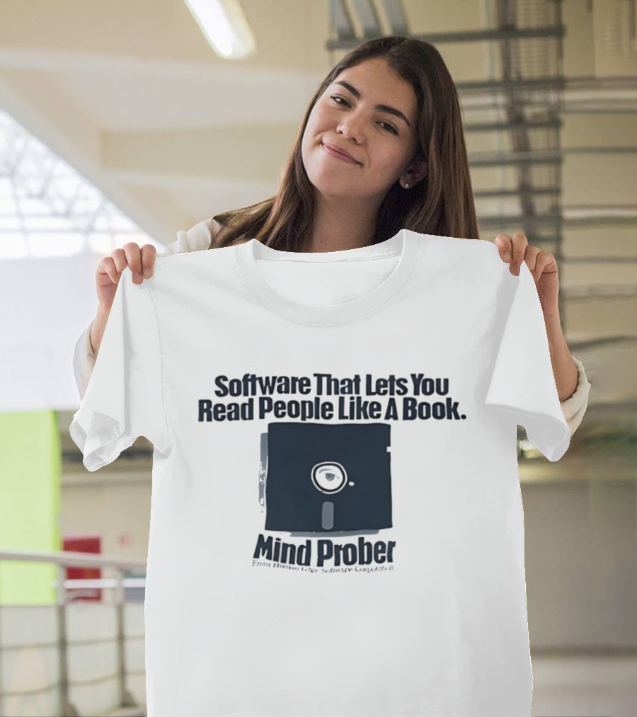 Software That Lets You Read People Like A Book Mind Prober Floppy Disk Retro Sentiment Capture T-Shirt