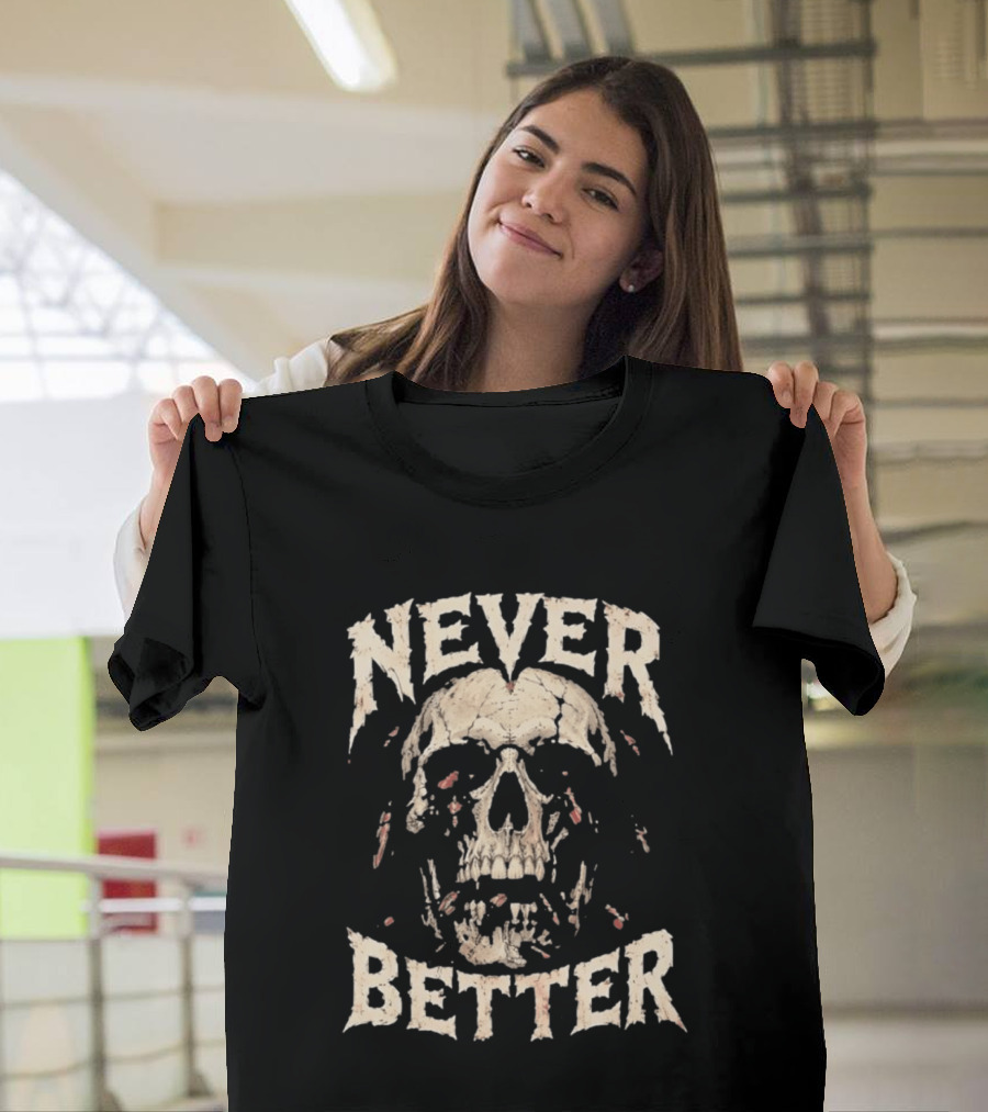 Never Better Skull Distressed Cockroach T-Shirt