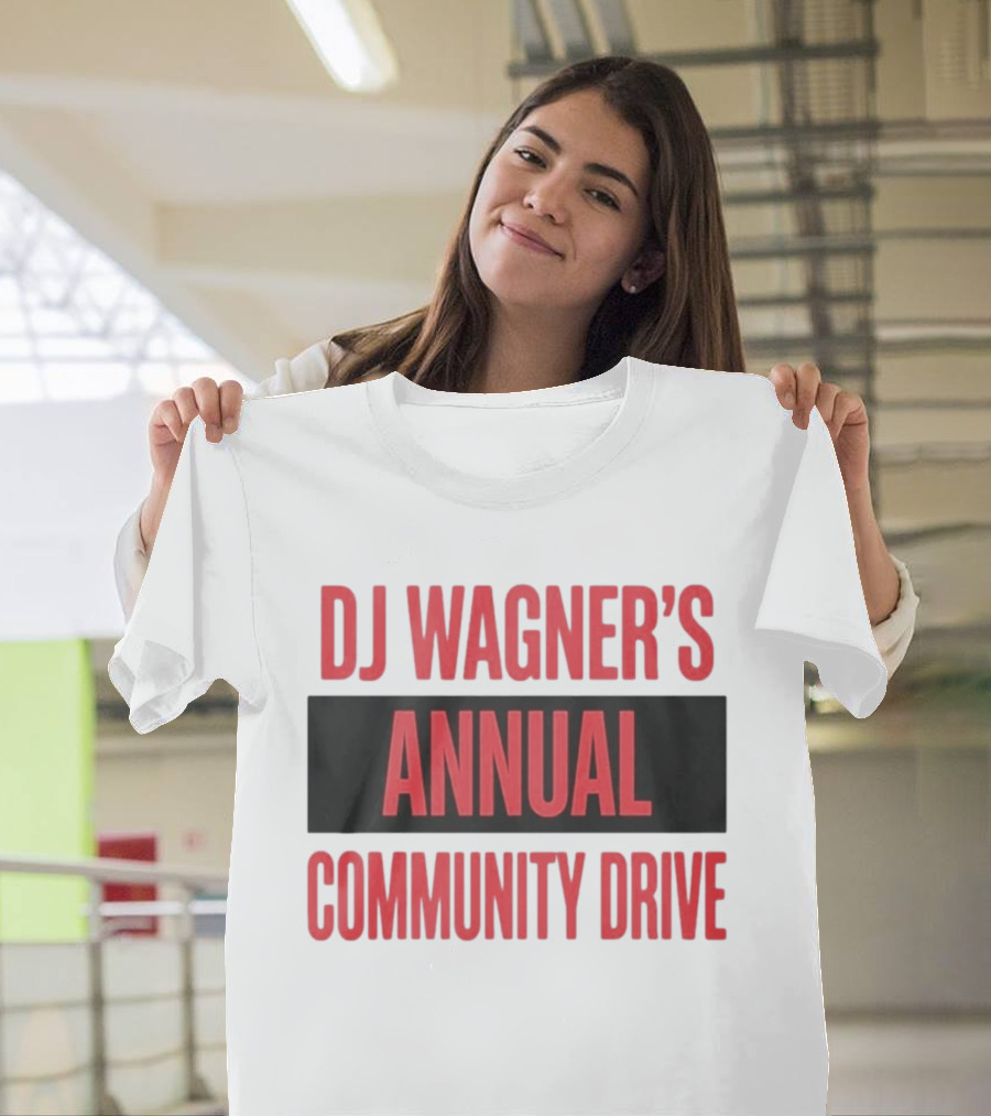 DJ Wagner's Annual Community Drive Event Collaboration T-Shirt