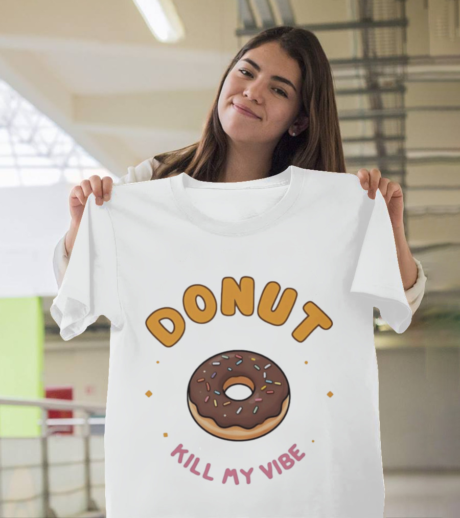 Donut Kill My Vibe Chocolate Sprinkle Donut T-Shirt