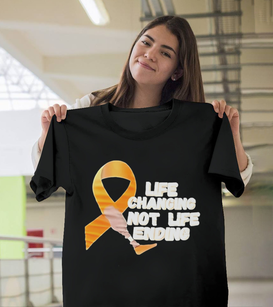 Life Changing Not Life Ending Ribbon With Prosthetic Leg T-Shirt