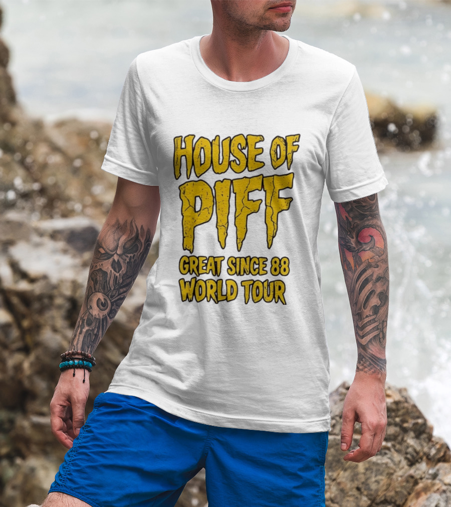 House Of PIFF Great Since 88 World Tour T-Shirt