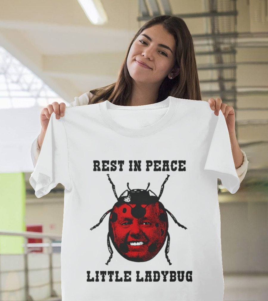 Rest In Peace Little Ladybug Lindsey Graham T-Shirt