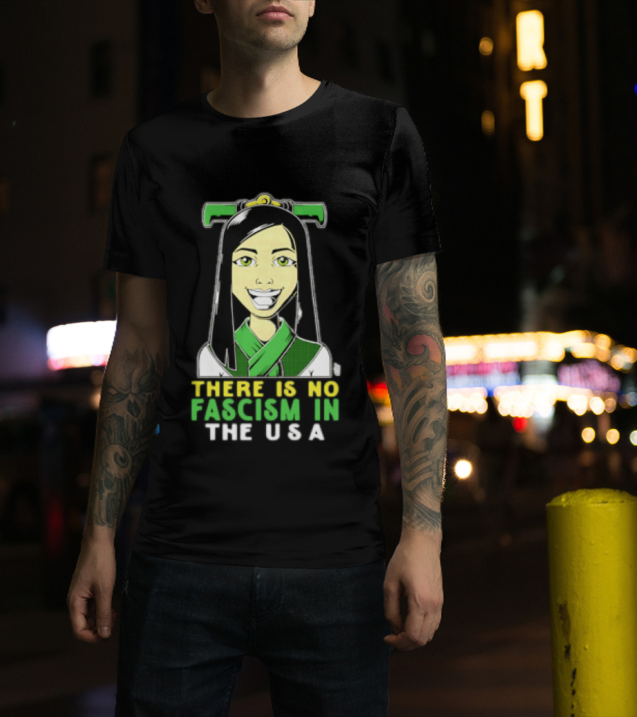There Is No Fascism In The USA Green T-Shirt