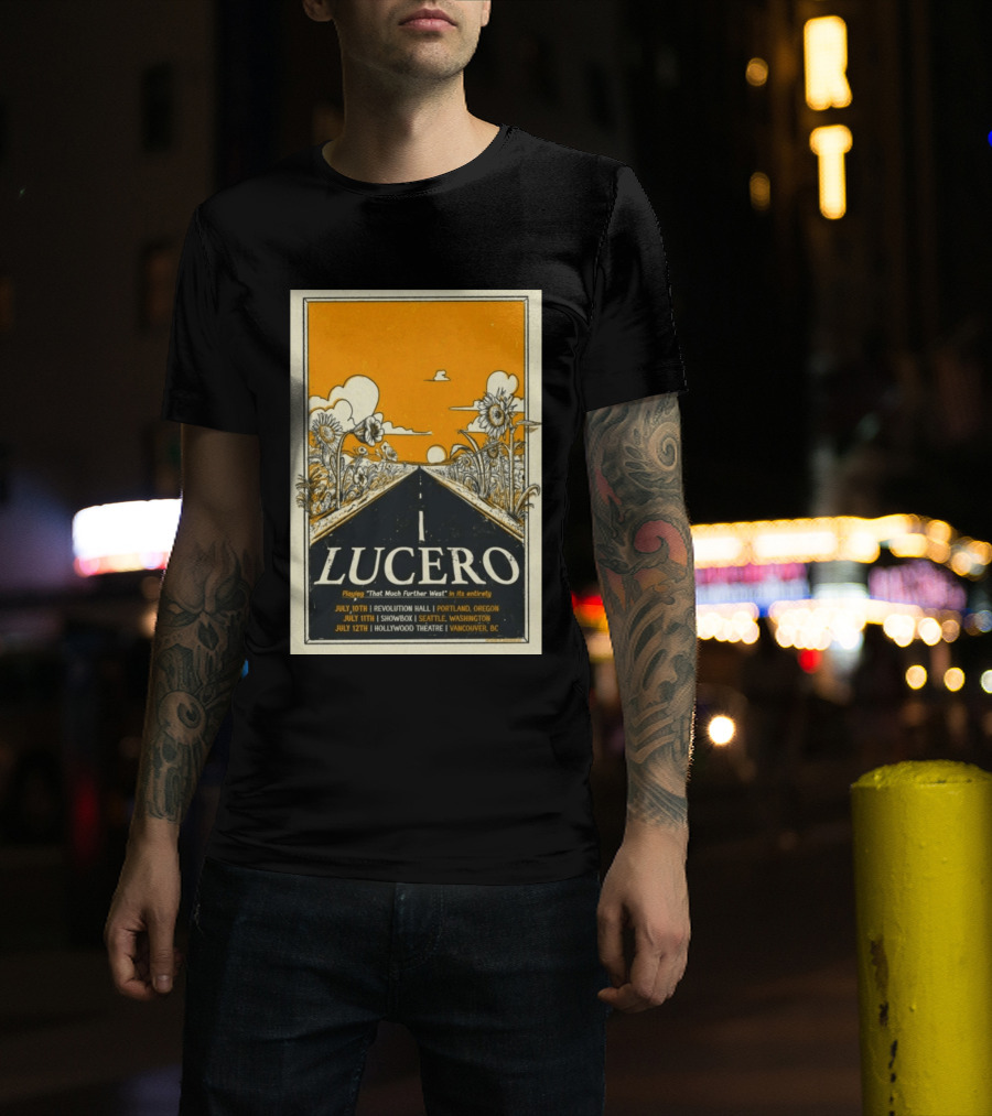 Lucero That Much Further West Tour 2026 Revolution Hall Showbox Hollywood Theatre T-Shirt