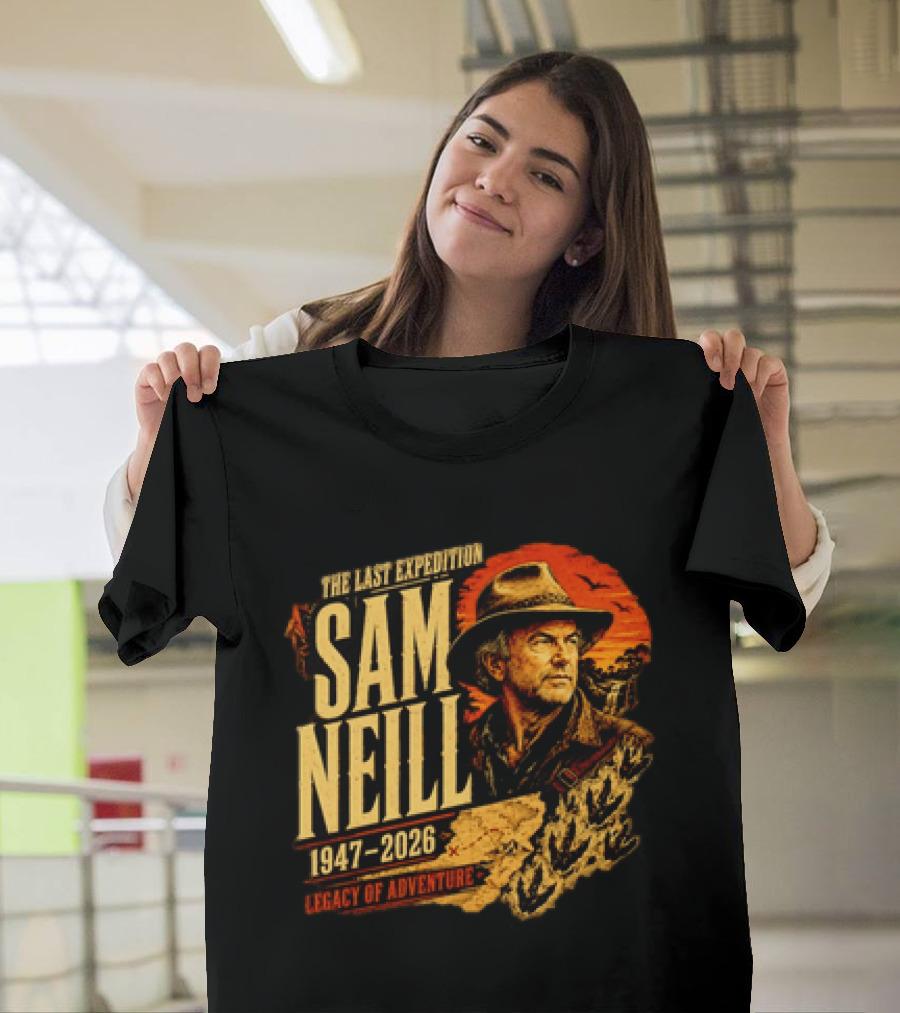 Sam Neill The Last Expedition 1947 2026 Legacy Of Adventure Journey T-Shirt