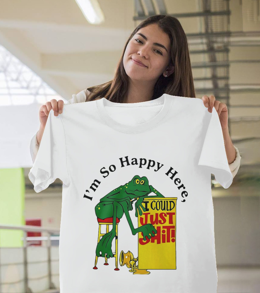I'm So Happy Here I Could Just Shit Frog T-Shirt