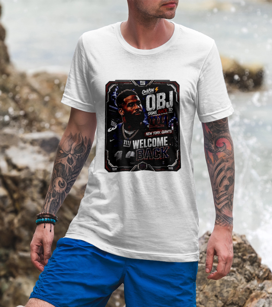 Odell Beckham Jr Welcome Back To New York Giants Signs Back To NY Giants T-Shirt