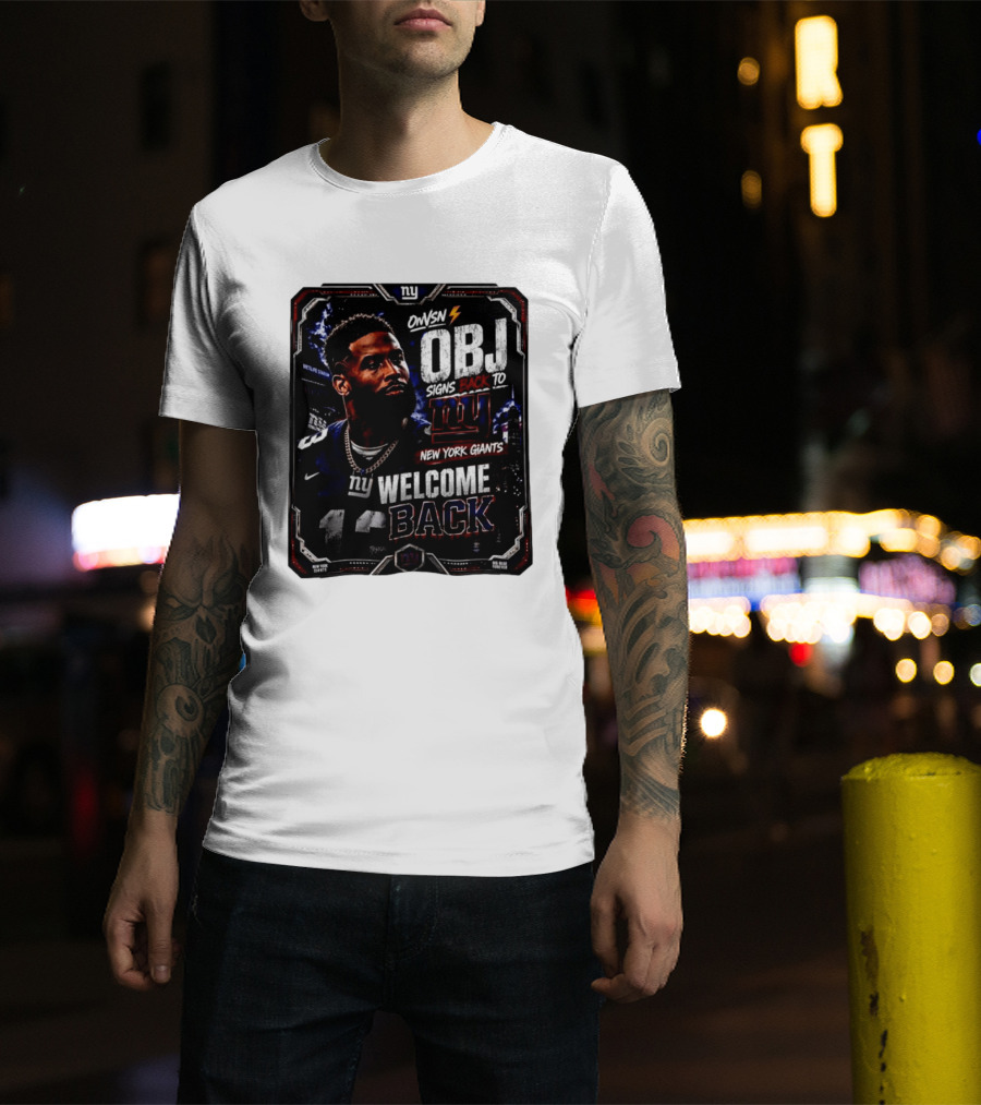 Odell Beckham Jr Welcome Back To New York Giants Signs Back To NY Giants T-Shirt