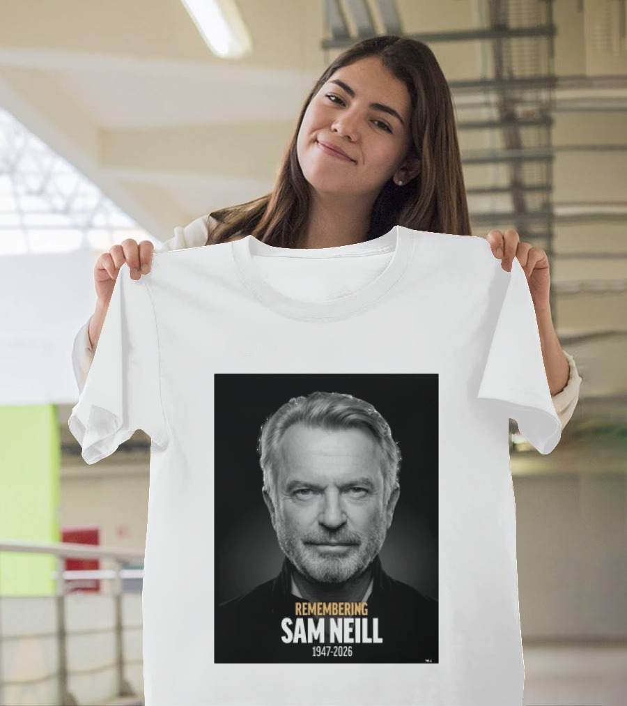 Remembering Sam Neill 1947 2026 Commemorative T-Shirt