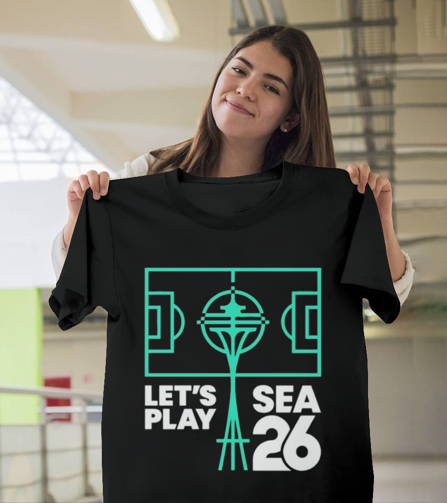Let's Play Sea 26 Seattle Matchday Space Needle Soccer Field T-Shirt