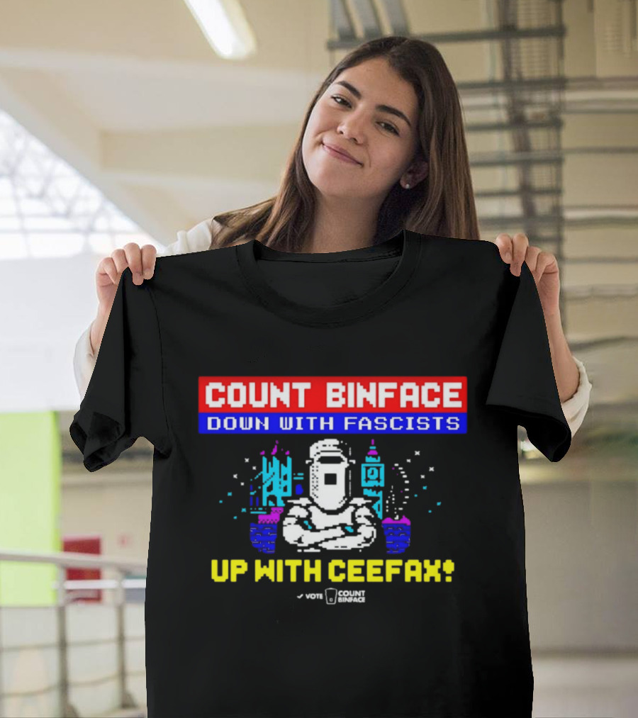 Count Binface 2026 Clacton Down With Fascists Up With Ceefax UK Political T-Shirt