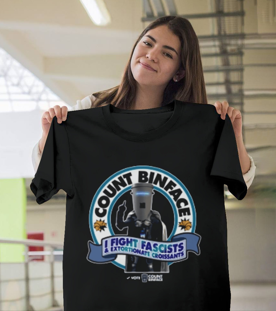 Vote Count Binface I Fight Fascists Extortionate Croissants T-Shirt