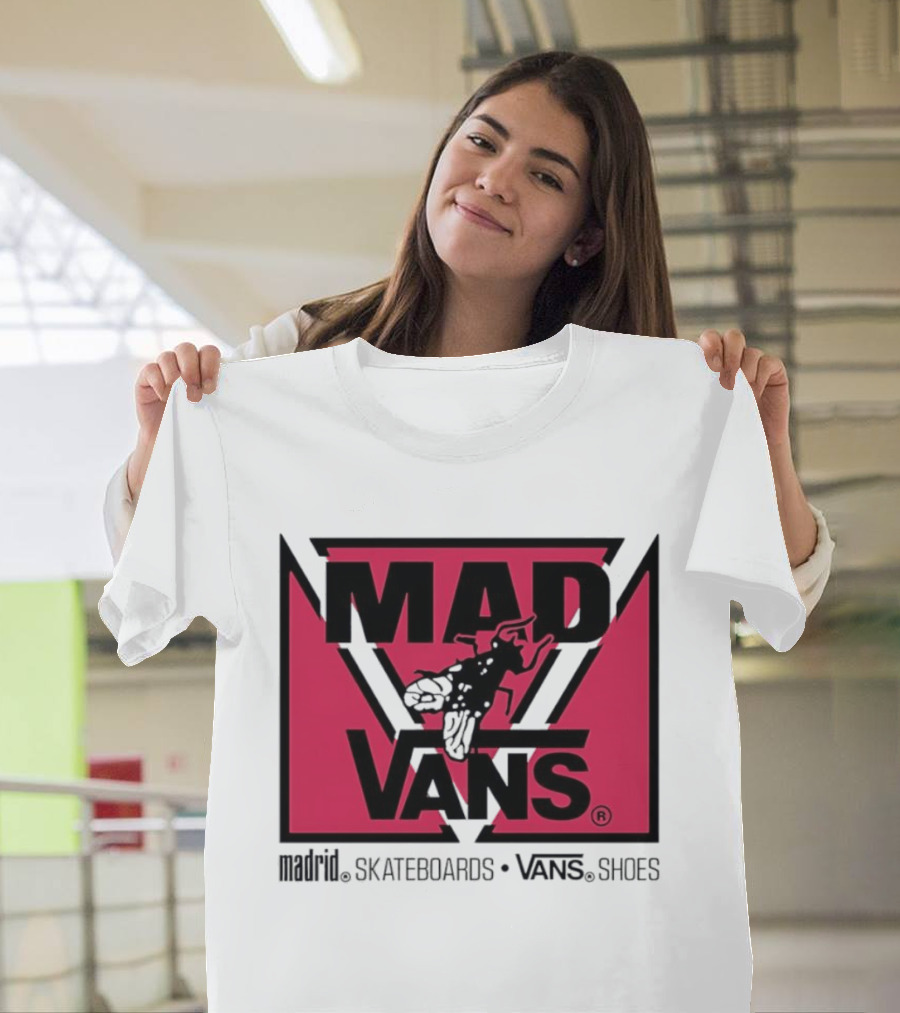 MAD Vans Madrid Skateboards Vans Shoes T-Shirt