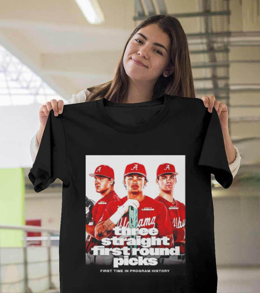 Ben Hess Justin Lebron Riley Quick Alabama Three Straight First Round Picks First Time In Program History T-Shirt