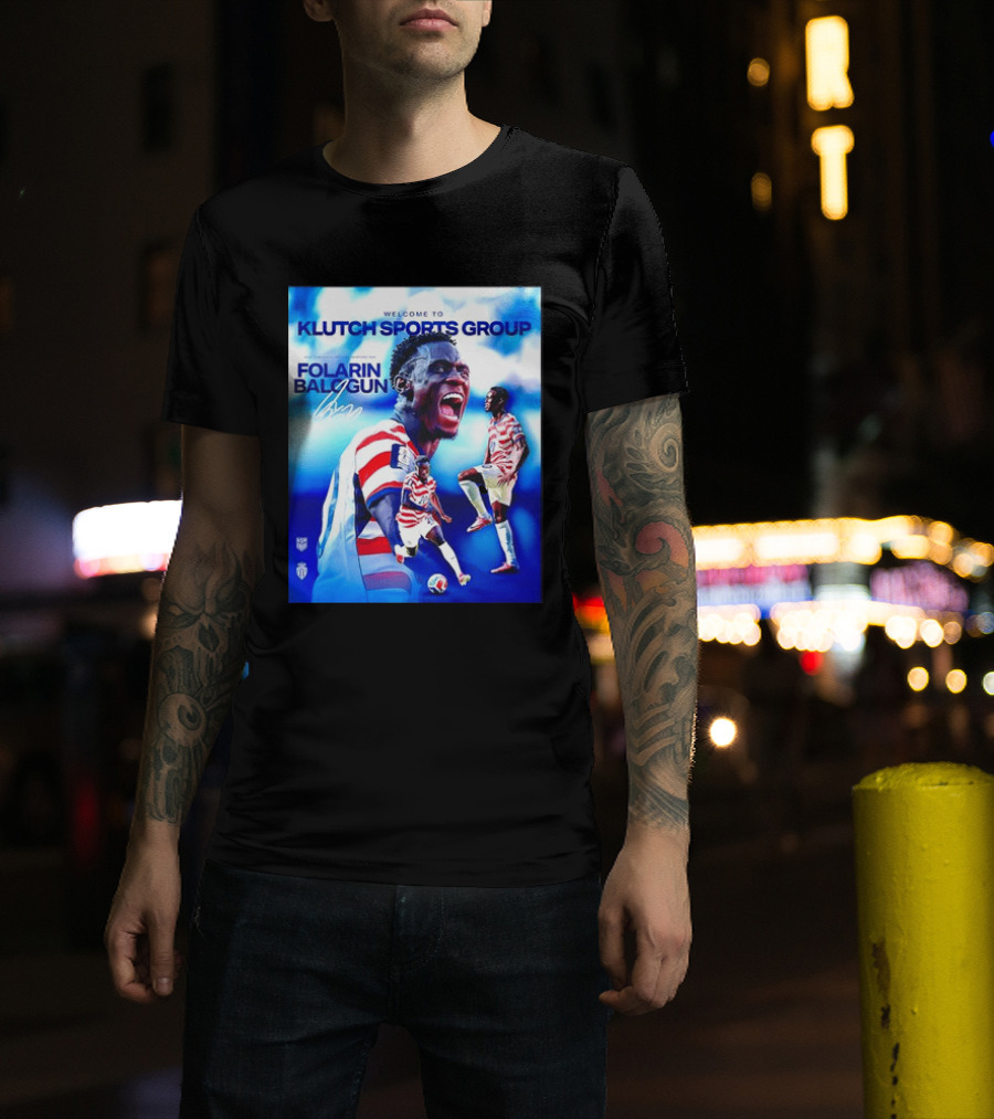 Folarin Balogun USMNT Monaco Welcome To Klutch Sports Group T-Shirt