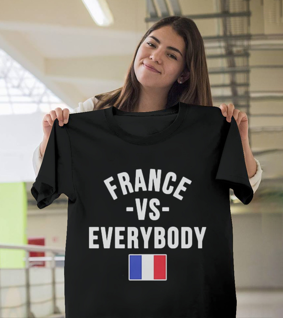 FRANCE VS EVERYBODY National Flag Blue White Red T-Shirt