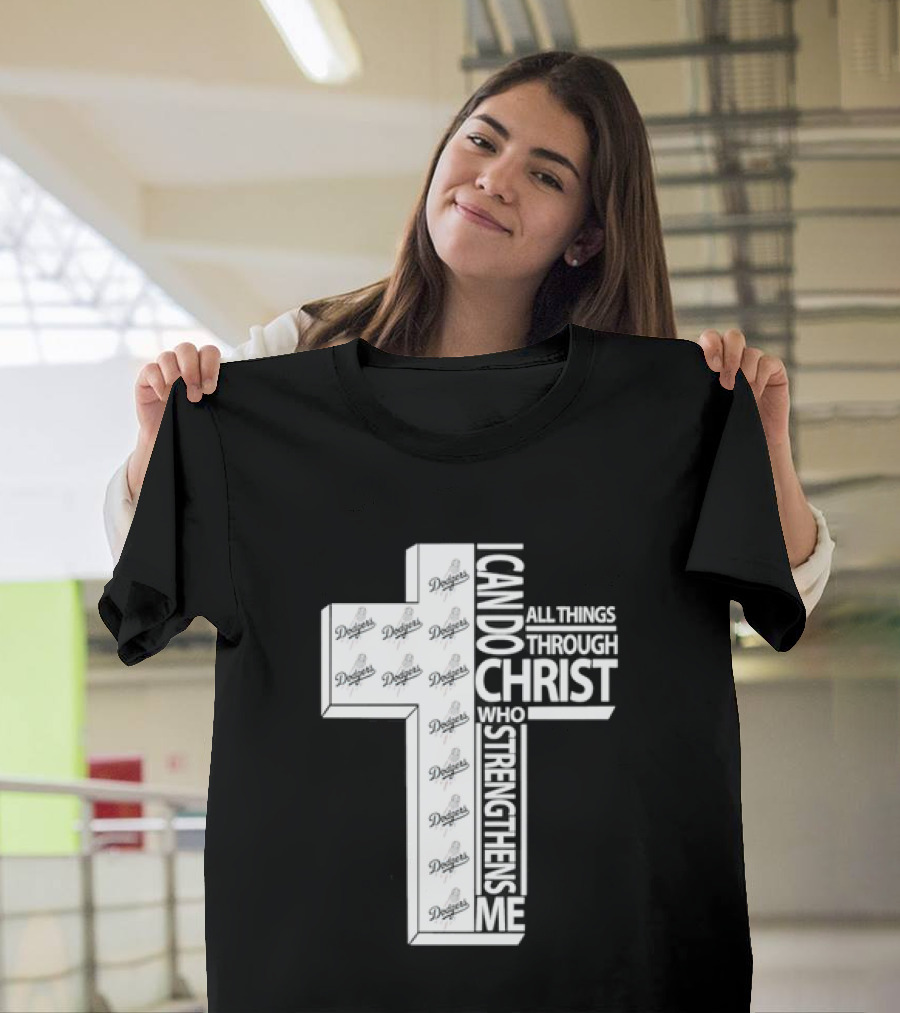 Dodgers I Can Do All Things Through Christ Who Strengthens Me Cross T-Shirt