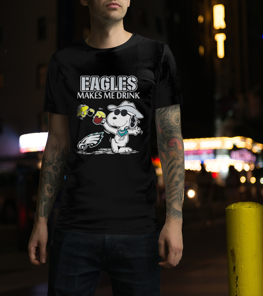 Eagles Makes Me Drink Snoopy Woodstock Philadelphia Football T-Shirt