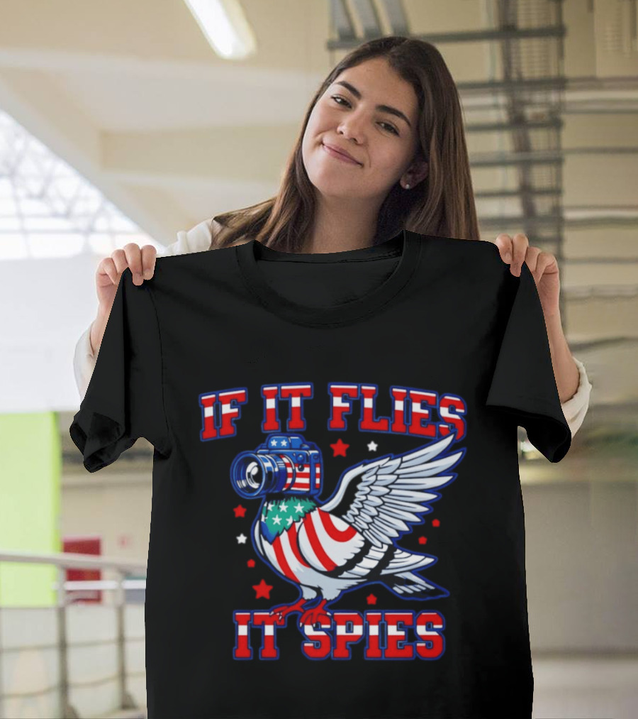 If It Flies It Spies Pigeon Camera American Flag T-Shirt