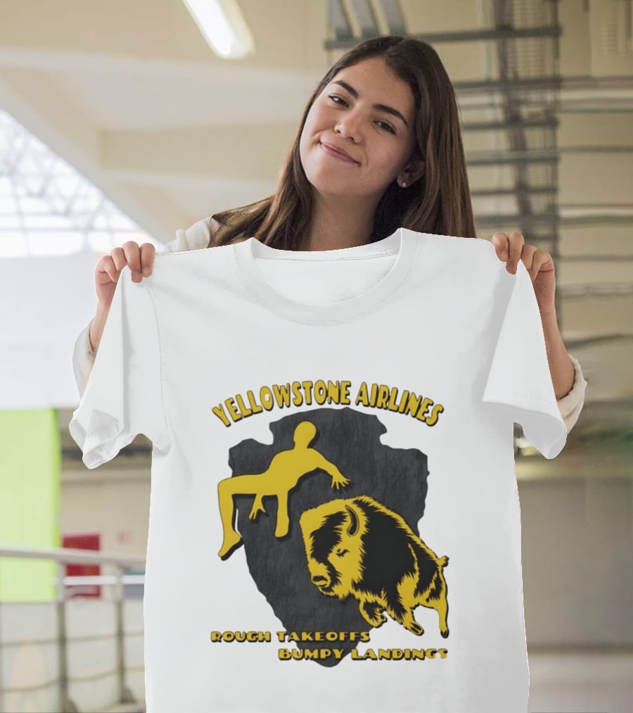 Yellowstone Airlines Rough Takeoffs Bumpy Landings Bison Tourist T-Shirt
