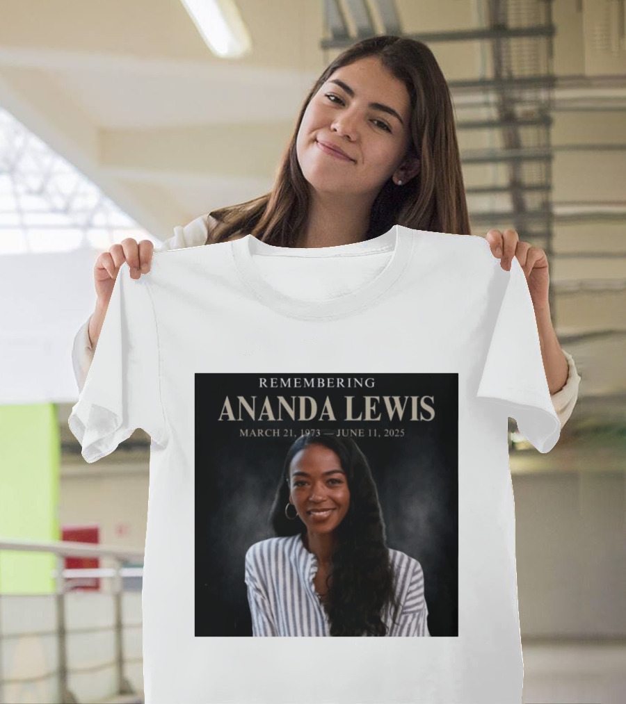 Remembering Ananda Lewis March 21 1973 June 11 2025 T-Shirt