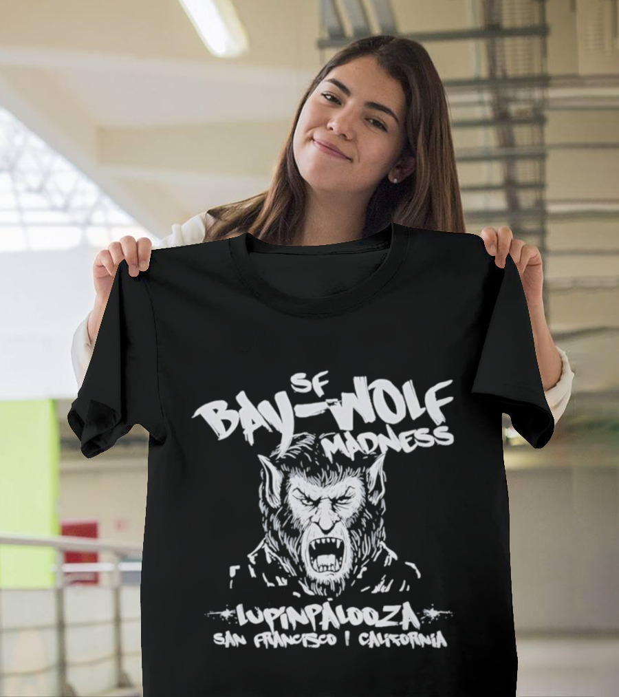 SF Bay Wolf Madness Lupinpalooza San Francisco California T-Shirt