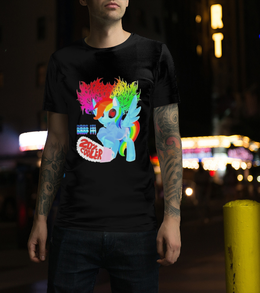 Drop It 20% Cooler Bubblegum Chainsaw Rainbow Dash T-Shirt