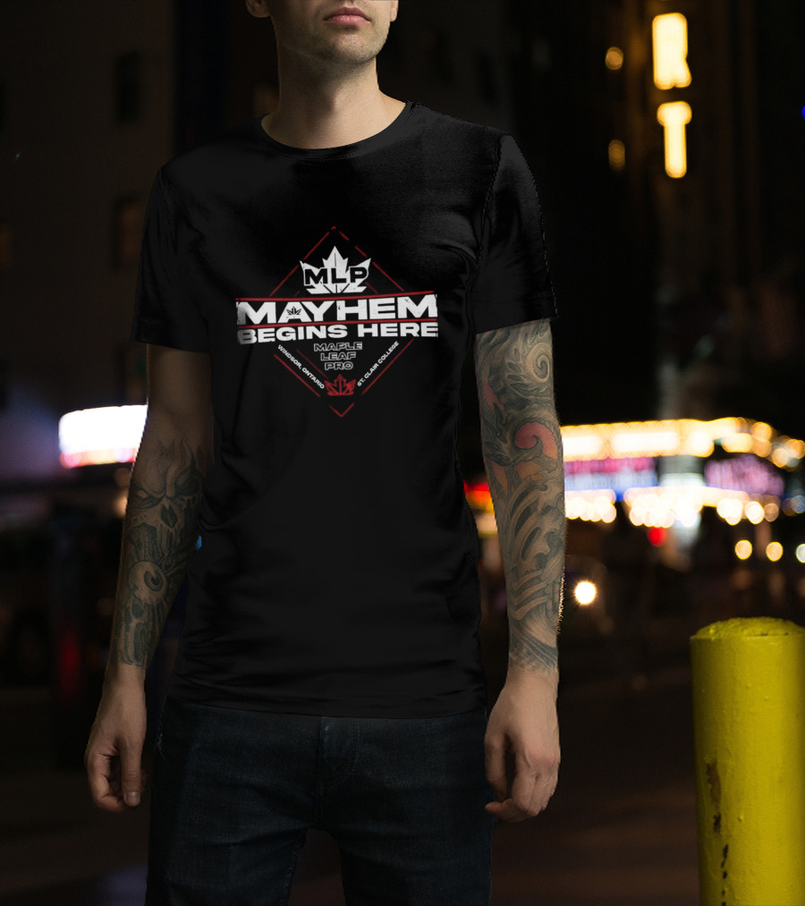 MLP Windsor St. Clair College Mayhem Begins Here Maple Leaf Pro T-Shirt