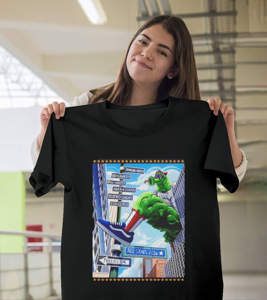 Phillies Dr Phillie Phanatic Brandon Marsh Kyle Schwarber Bryce Harper Johan Duran Christopher Sanchez Jesus Luzardo All Stars 2026 T-Shirt