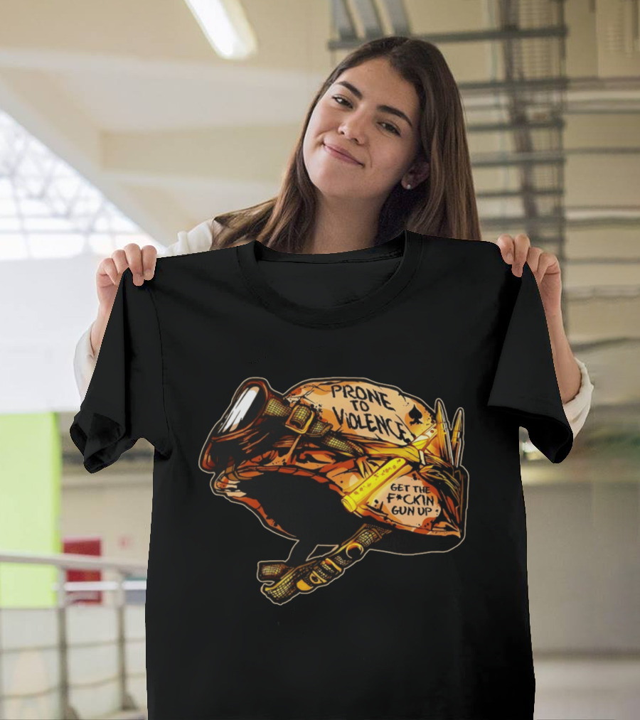 Prone To Violence Military Helmet Get The F*ckin Gun Up T-Shirt