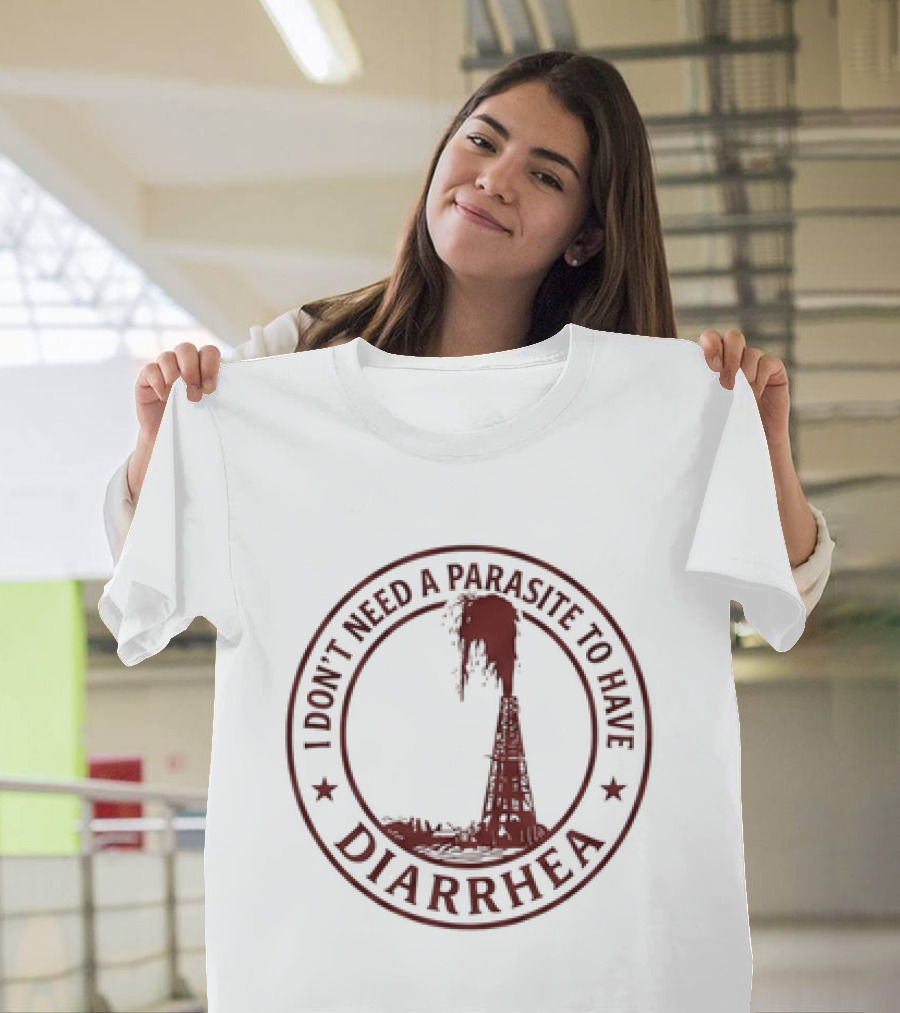 I Don't Need A Parasite To Have Diarrhea Danger Warning Circle T-Shirt