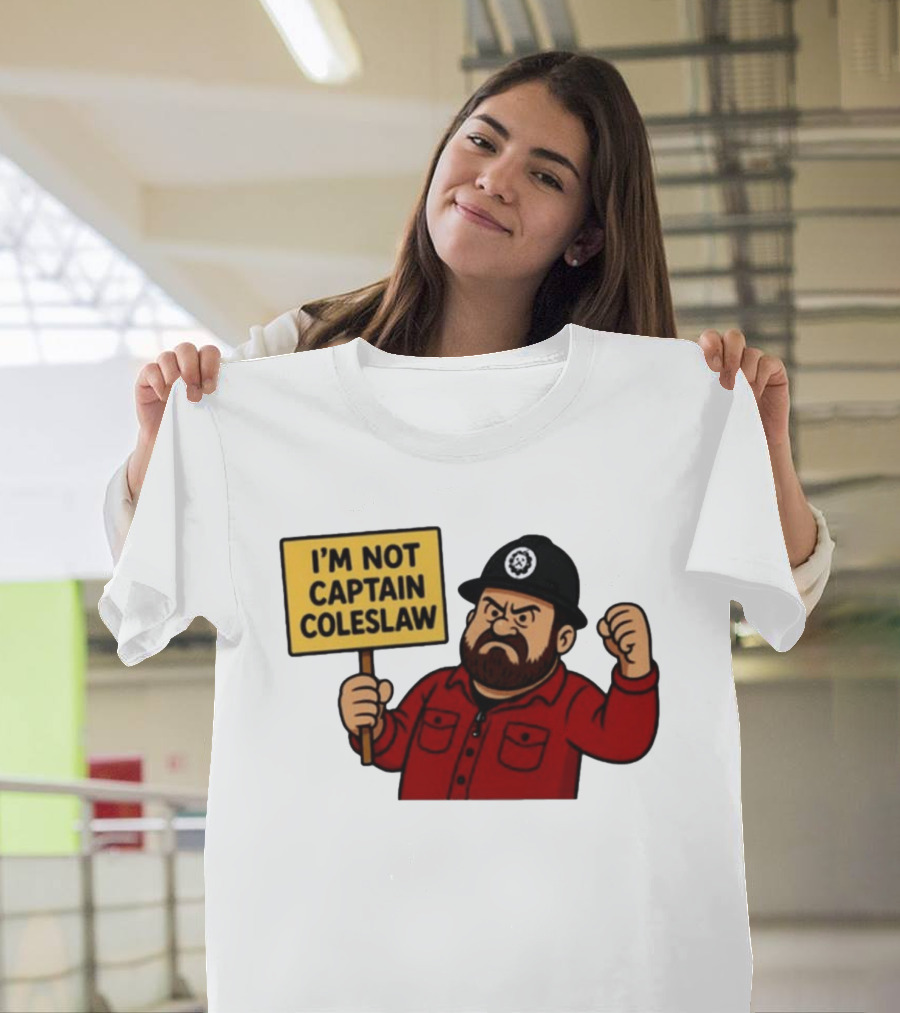 I'm Not Captain Coleslaw Funny Cartoon T-Shirt