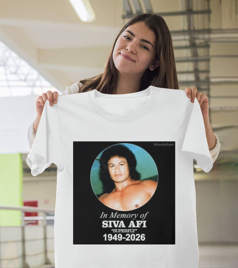 In Memory Of Siva Afi Superfly 1949 2026 WrestleFeed T-Shirt