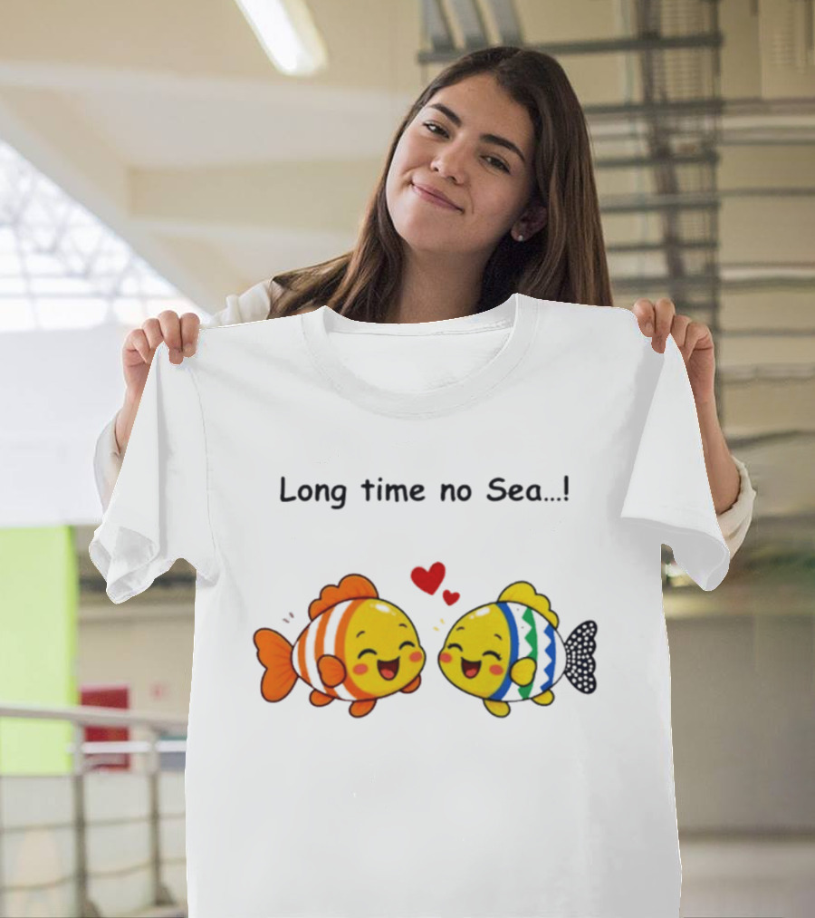 Long Time No Sea Cute Fish Ocean Pun With Heart T-Shirt