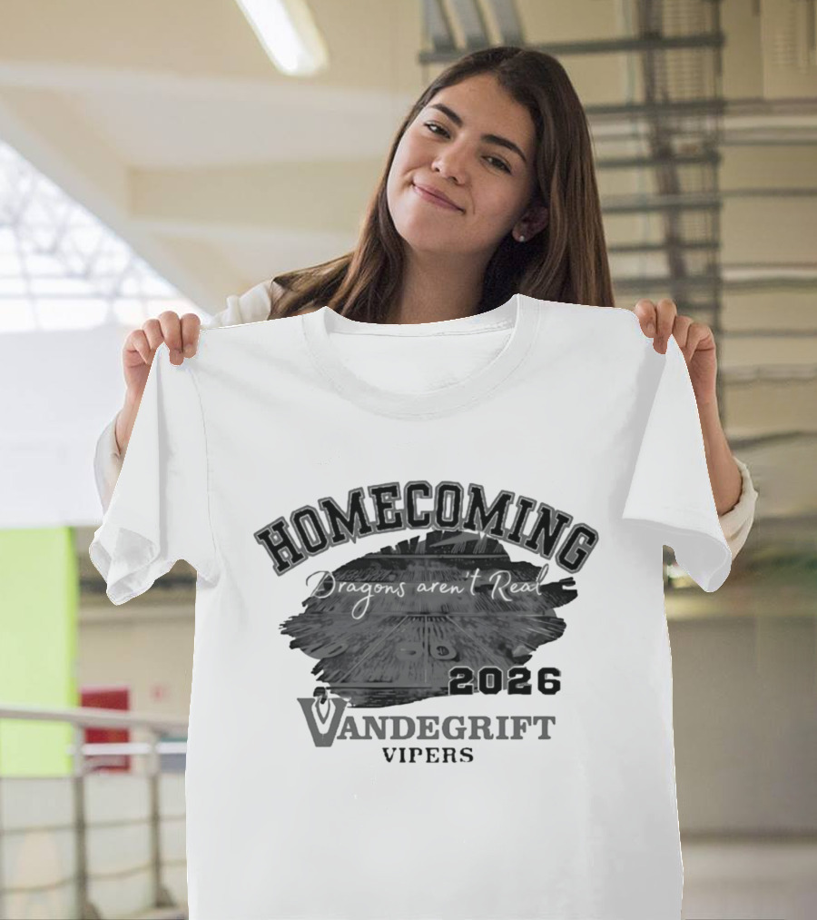 Vandegrift Vipers Homecoming 2026 Dragons Aren't Real T-Shirt