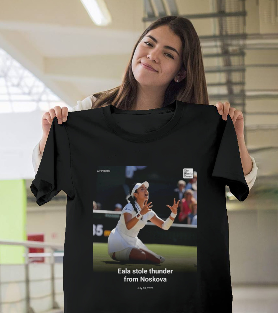 Eala Stole Thunder From Noskova The Manila Times AP Photo July 18 2026 T-Shirt