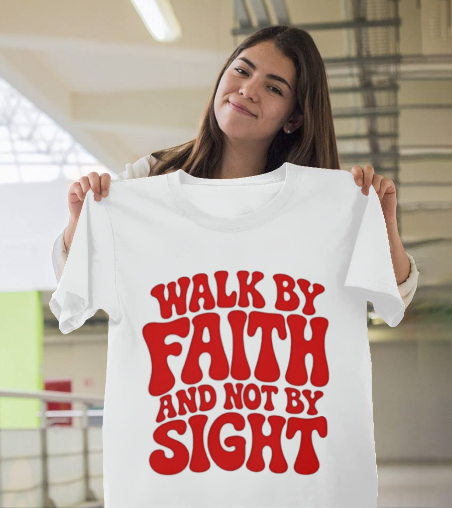 Walk By Faith And Not By Sight Bold Red T-Shirt